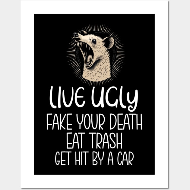 Funny opossum quote live ugly eat trash Wall Art by Work Memes